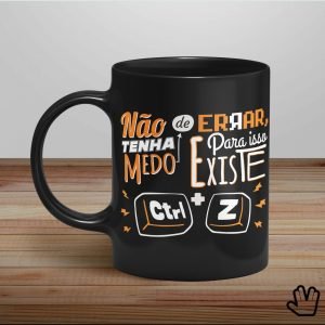 Caneca Para Isso Existe Ctrl + Z
