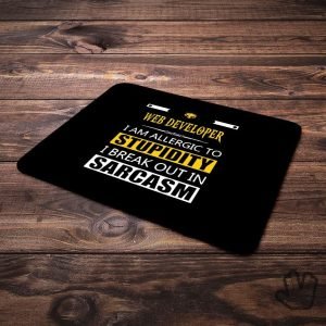 Mouse Pad Web Developer - Allergic to Stupidity